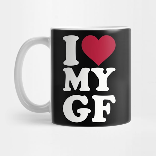 I love my girlfriend by Designzz